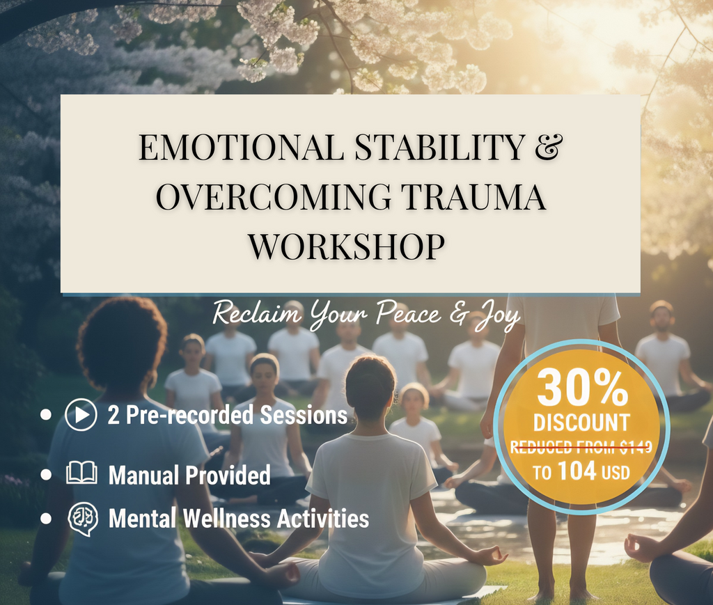 Emotional Stability & Overcoming Trauma Workshop